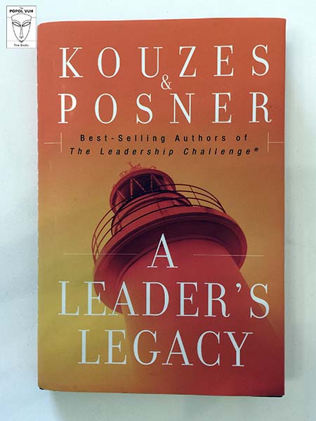 Kouzes & Posner - A Leader's Legacy